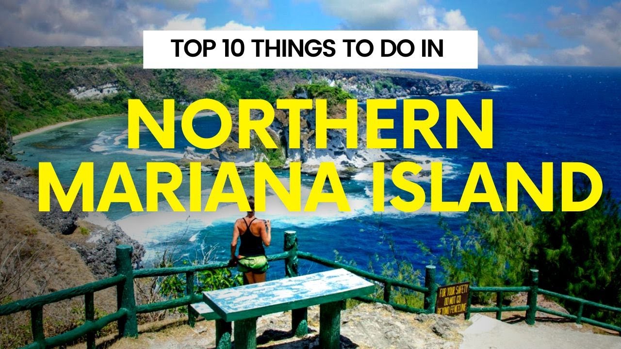TOP 10 THİNGS TO DO İN NORTHERN MARİANA ISLAND | NORTHERN MARİANA ISLAND TRAVEL | TRAVEL ROBOT