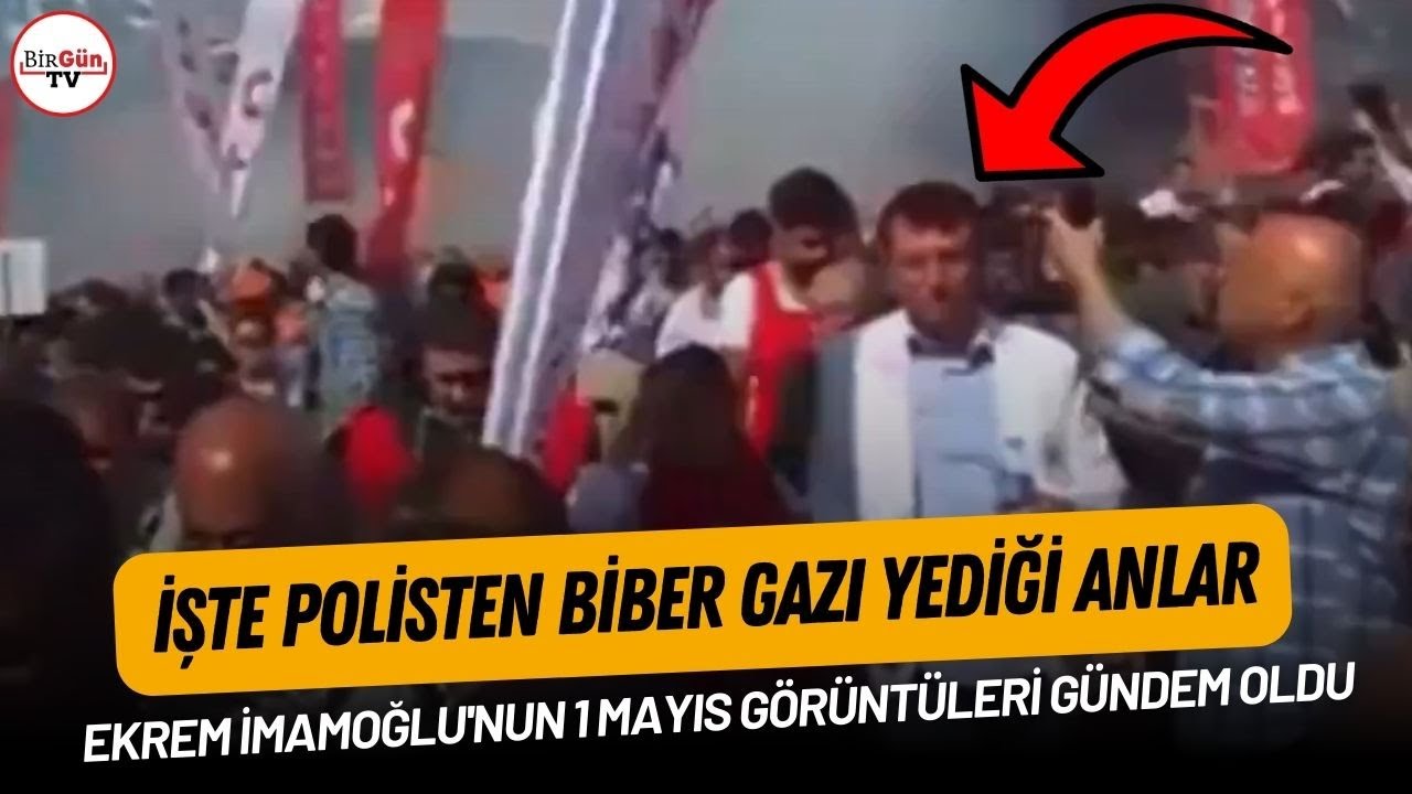 ekrem imamoğlu'nun 1 mayıs görüntüleri: polisten biber gazı yediği anlar