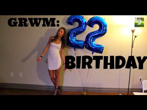 Get Ready With Me: 22nd Birthday (Tutorial)