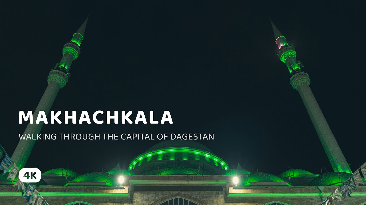 MAKHACHKALA, DAGESTAN - 4K DOWNTOWN VİRTUAL TOUR 2021