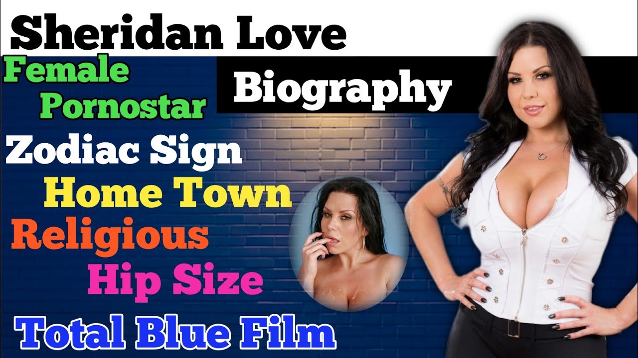Sheridan Love Complete Biography In English || Total Blue Film | Net Worth | Home Town ||. ....