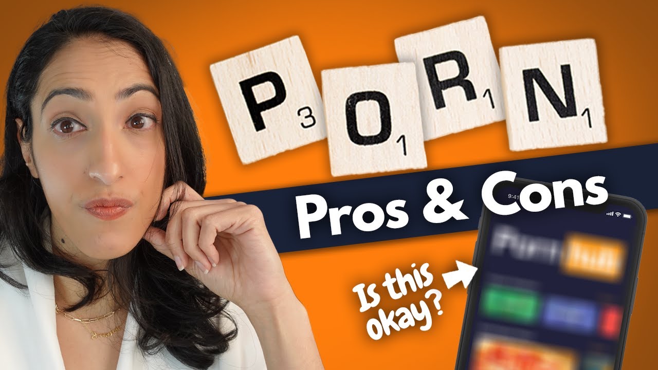 Should you avoid watching pornography? | Pros  Cons of Porn