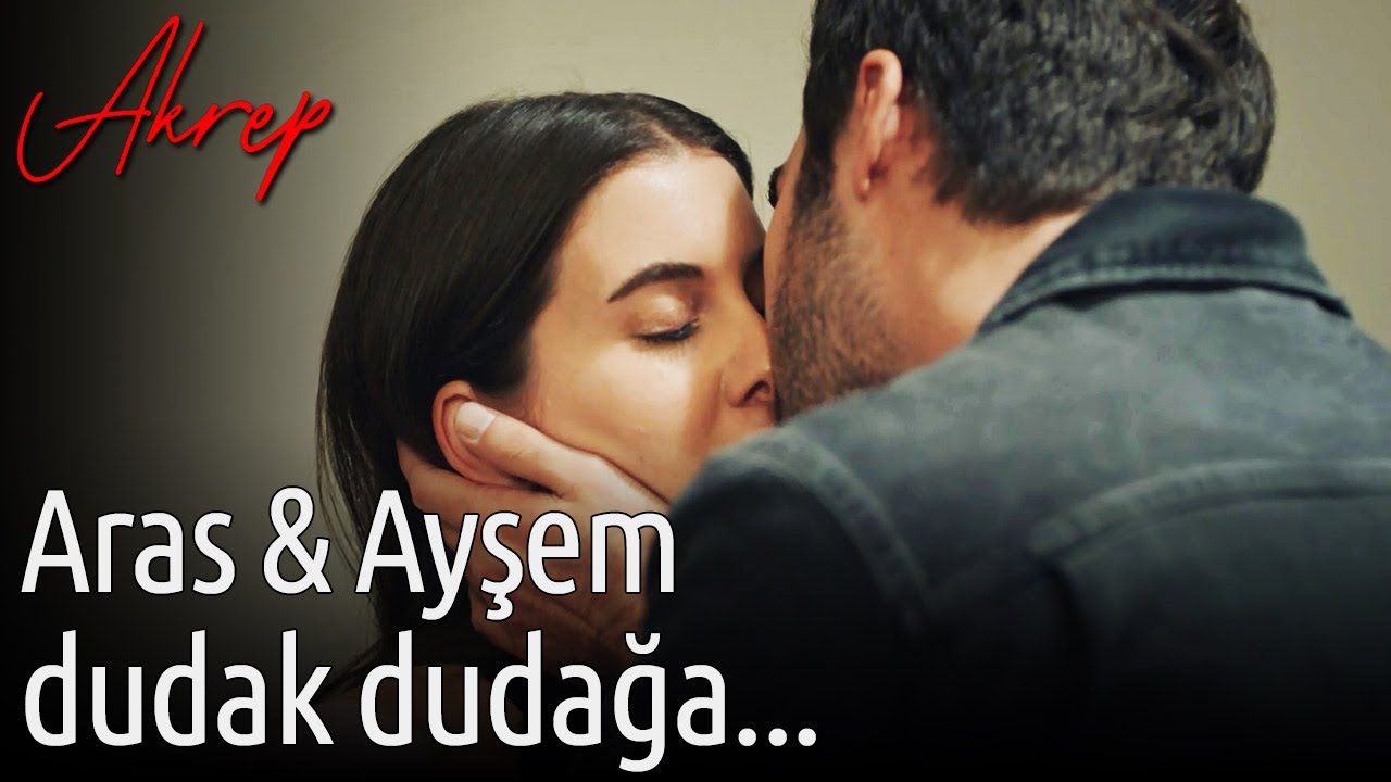 Akrep 21. Bölüm - Aras&Ayşem Dudak Dudağa...