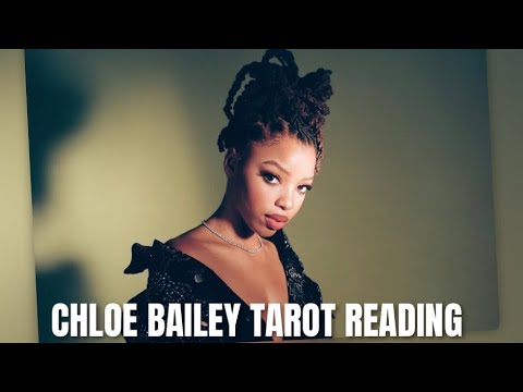 Chloe Bailey Tarot reading Starts at 5:55