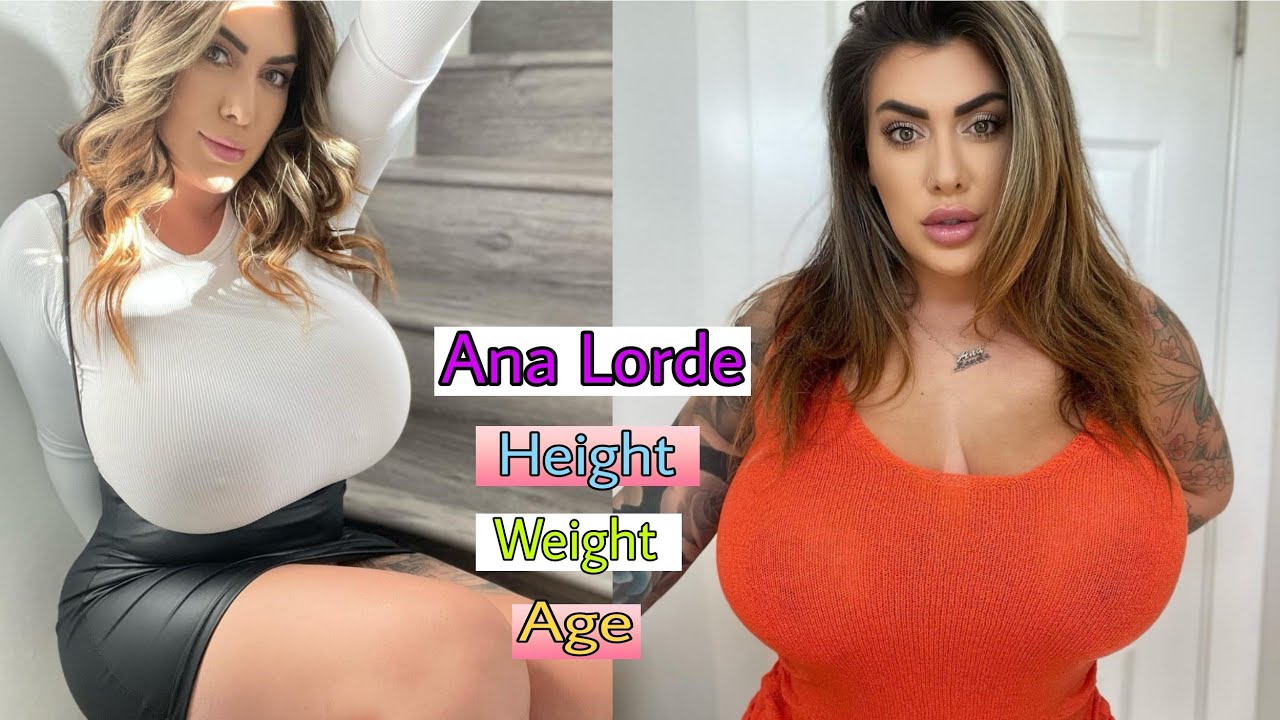 ANA LORDE  BİO, HEİGHT, WEİGHT, AGE, WİKİ, ZODİAC SİGN, BİRTHDAY, BİOGRAPHY FACTS