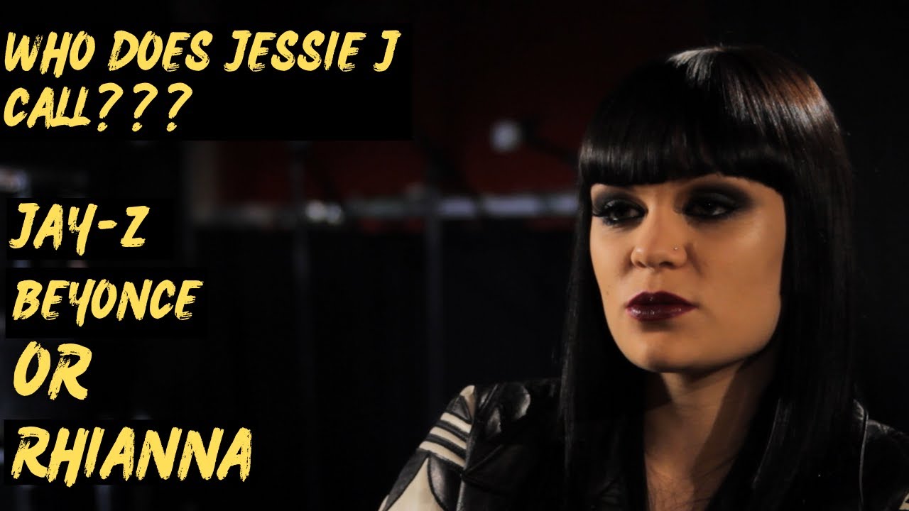 Jessie J has to chose between Jay Z  Rhianna and Beyonce