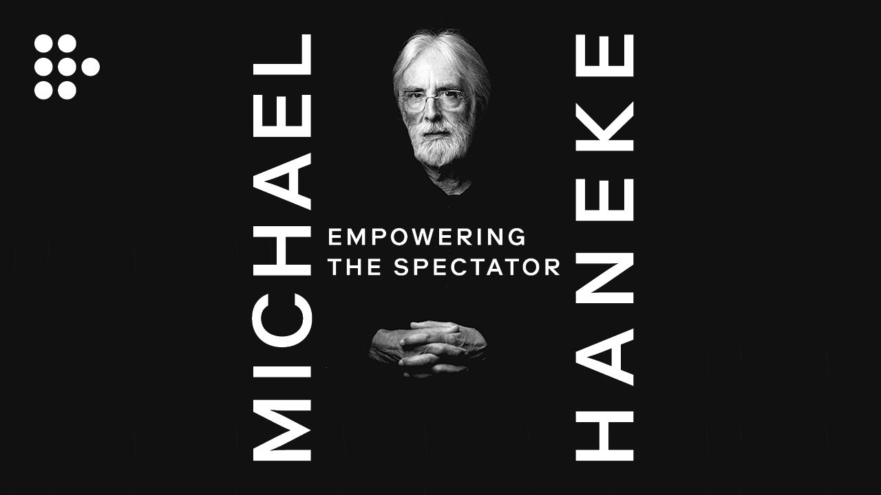 Empowering The Spectator: The Films of Michael Haneke   Hand Picked by MUBI