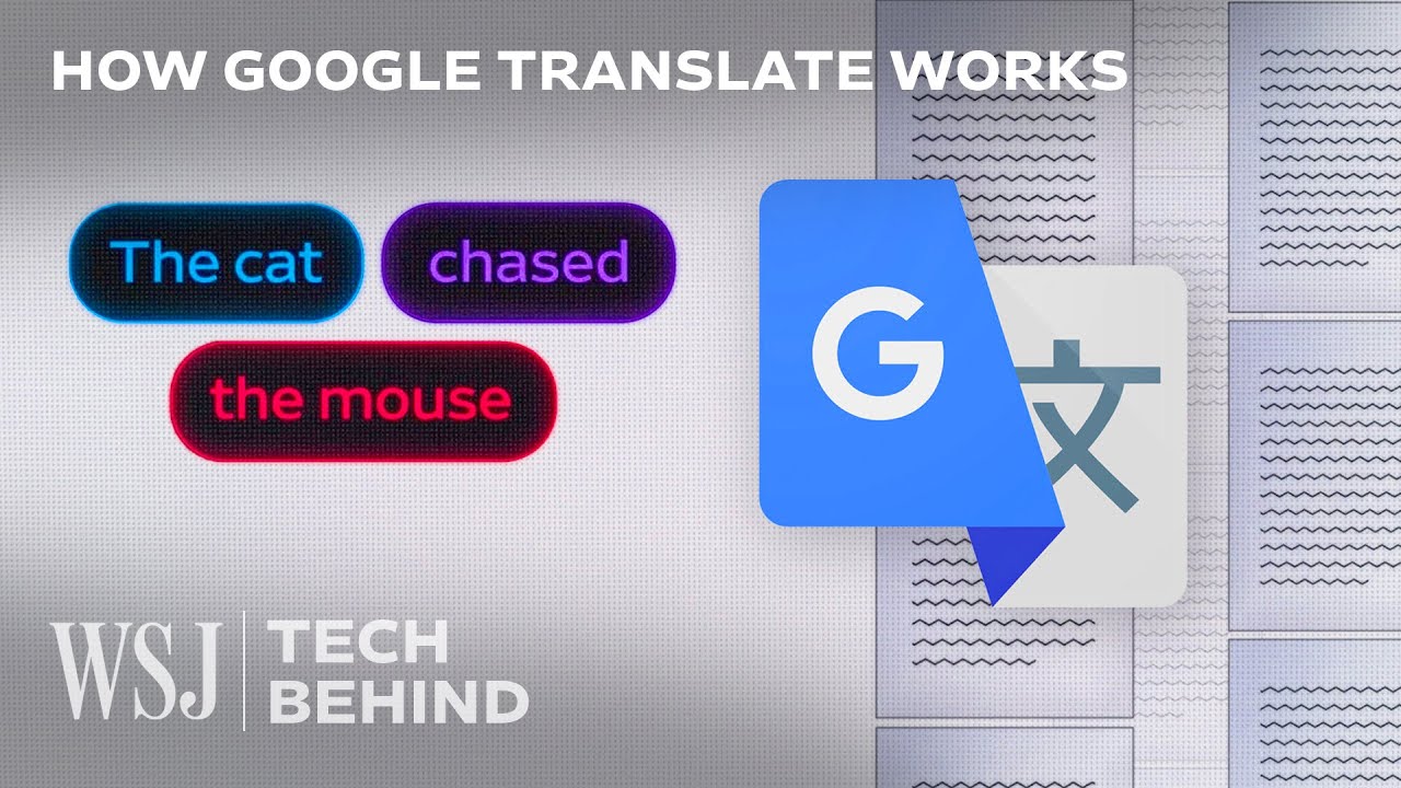 HOW GOOGLE TRANSLATE TURNS 134 LANGUAGES INTO MATH | WSJ TECH BEHİND