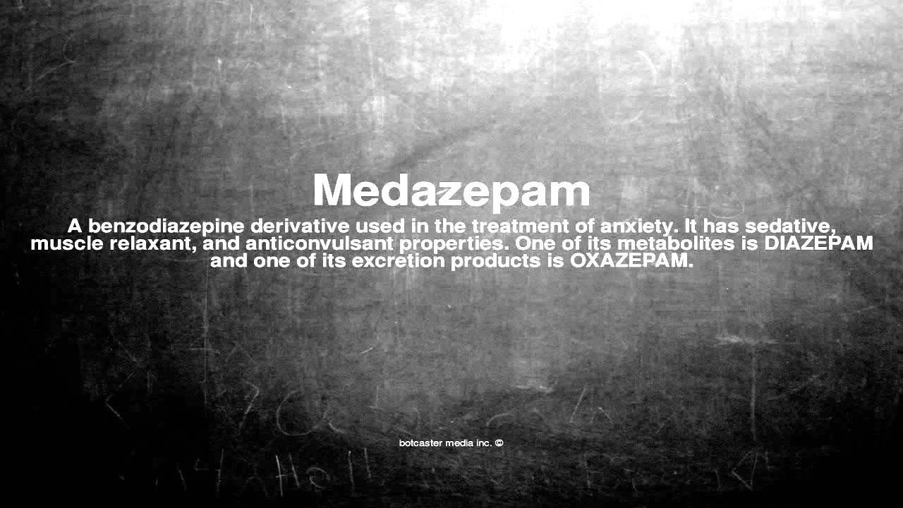 Medical vocabulary: What does Medazepam mean