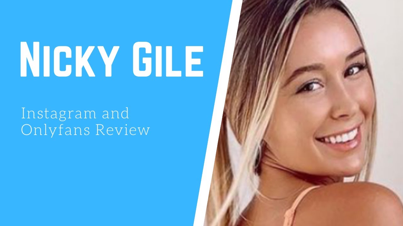 Nicky Gile Onlyfans Review Nicky Gile Instagram Review Nicky Gile Facebook Twitter YouTube