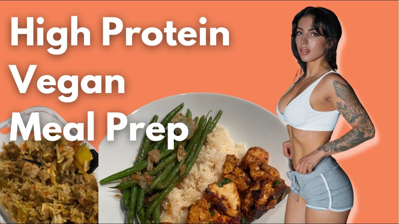 High Protein, Quick and Easy Vegan Meal Prep!