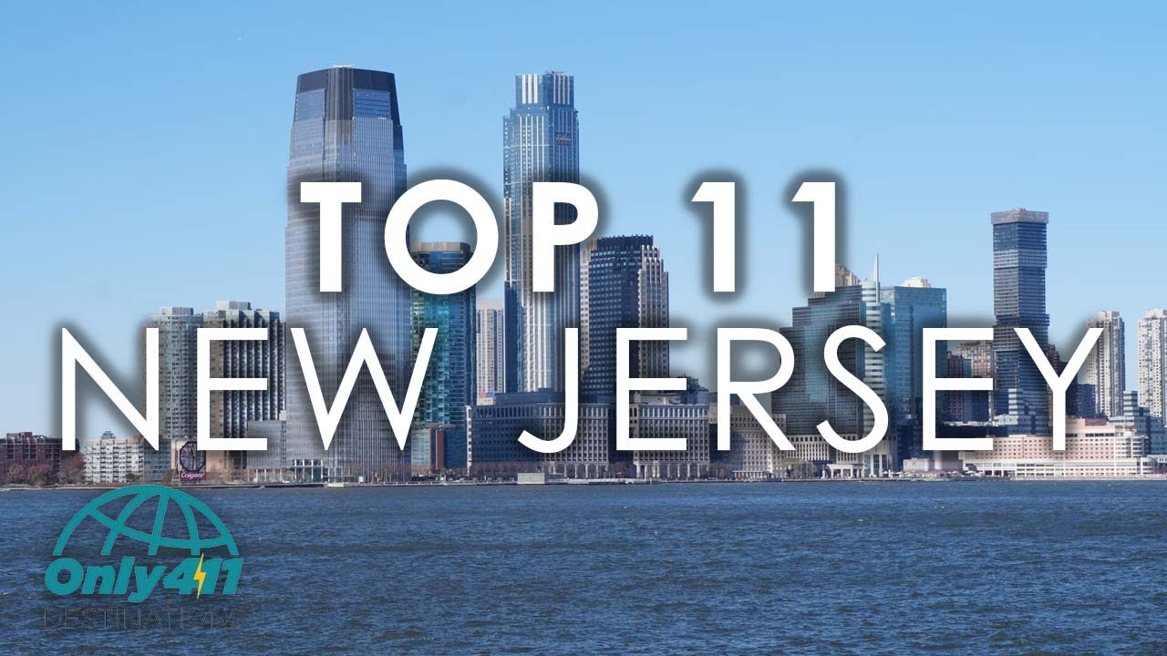 NEW JERSEY: 11 BEST PLACES TO VİSİT İN NEW JERSEY | NEW JERSEY THİNGS TO DO | ONLY411 TRAVEL