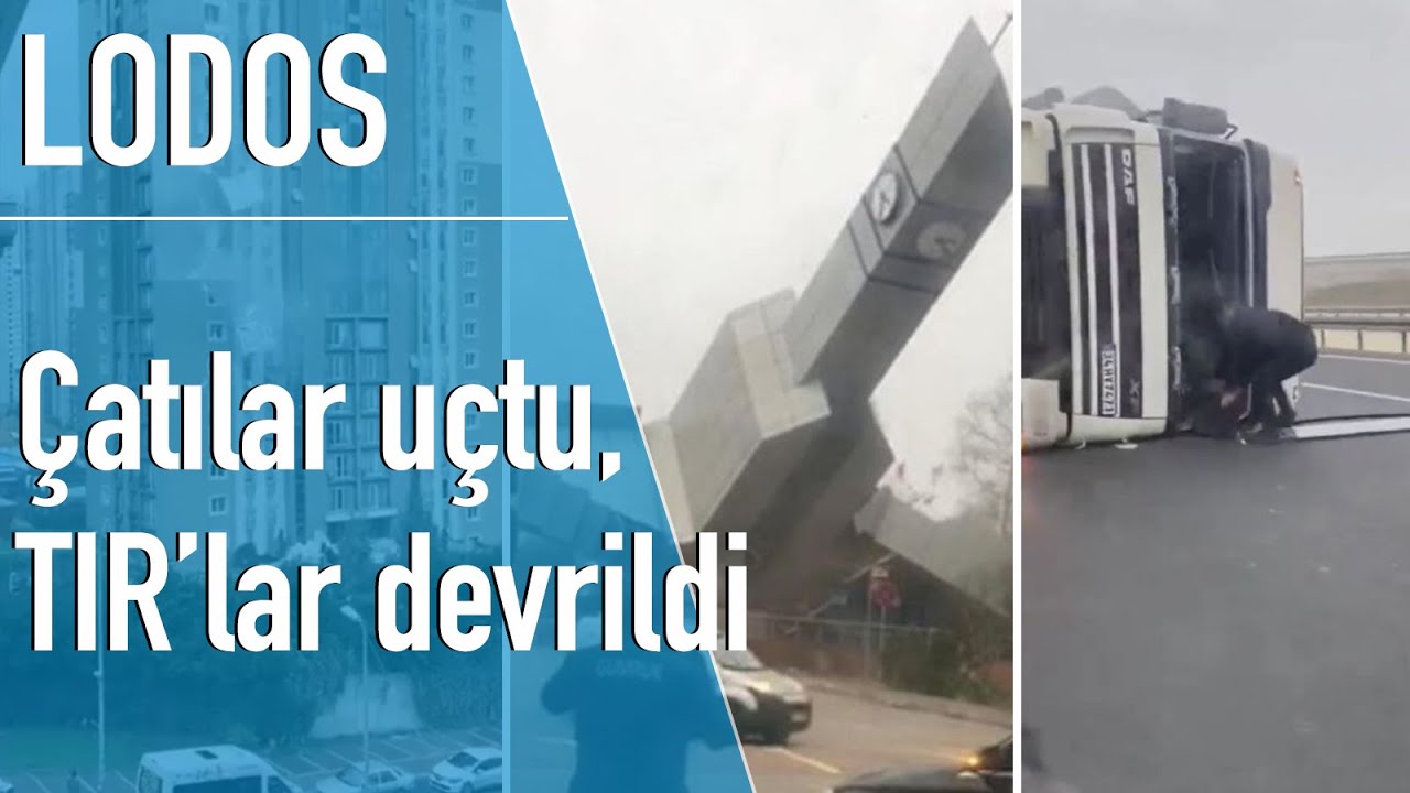 İstanbul'da lodos | Saat kulesi, TIR'lar devrildi; çatılar uçtu