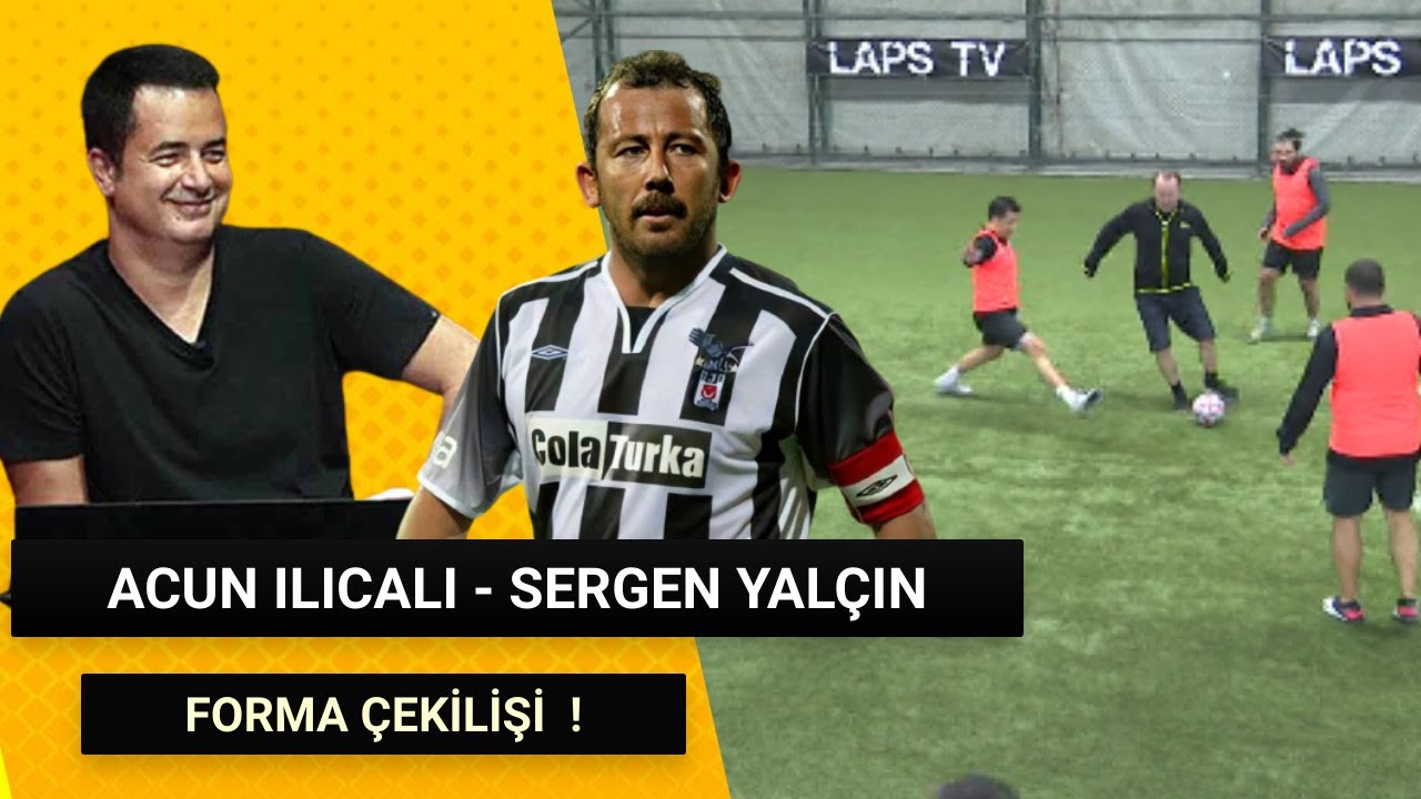 Sergen Yalçın , Acun Ilıcalı Team vs Laps Team Futbol Halı Saha Maçı