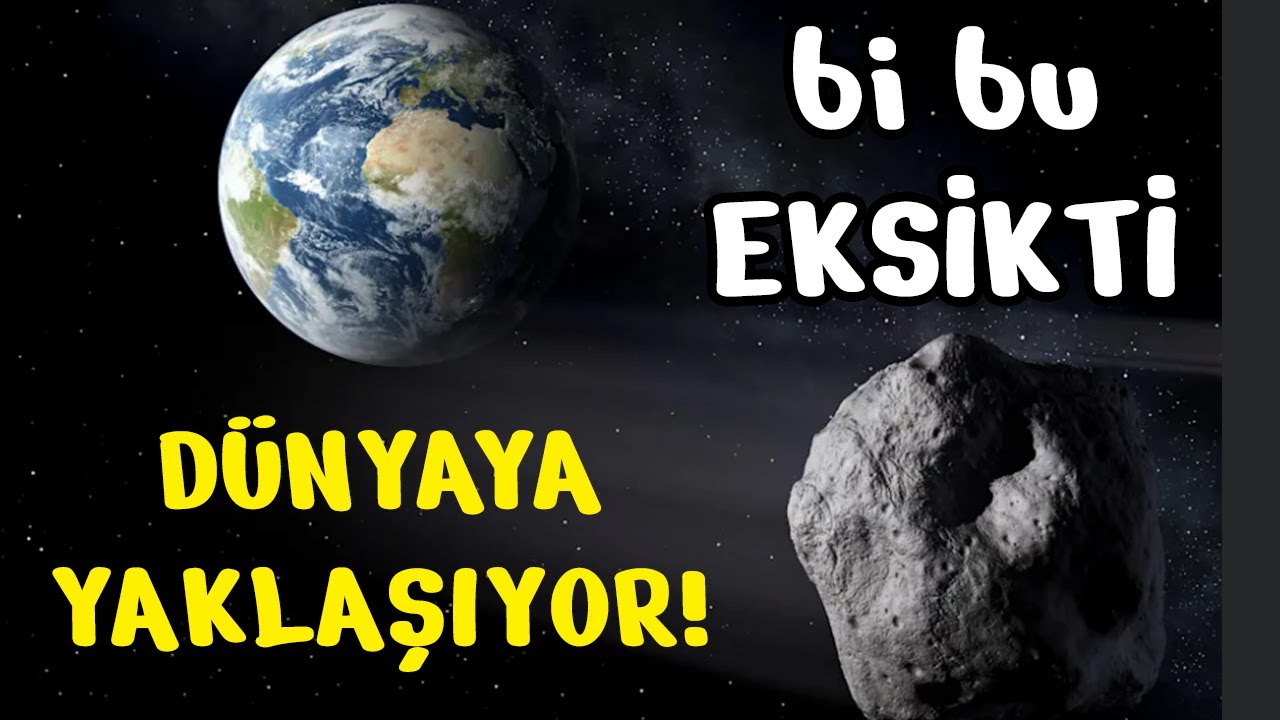 NASA: Dünya'ya Eyfel Kulesi büyüklüğünde asteroid yaklaşıyor