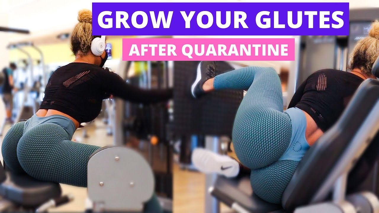 GROW YOUR GLUTES AFTER QUARANTINE! | GETTING BACK IN ROUTINE