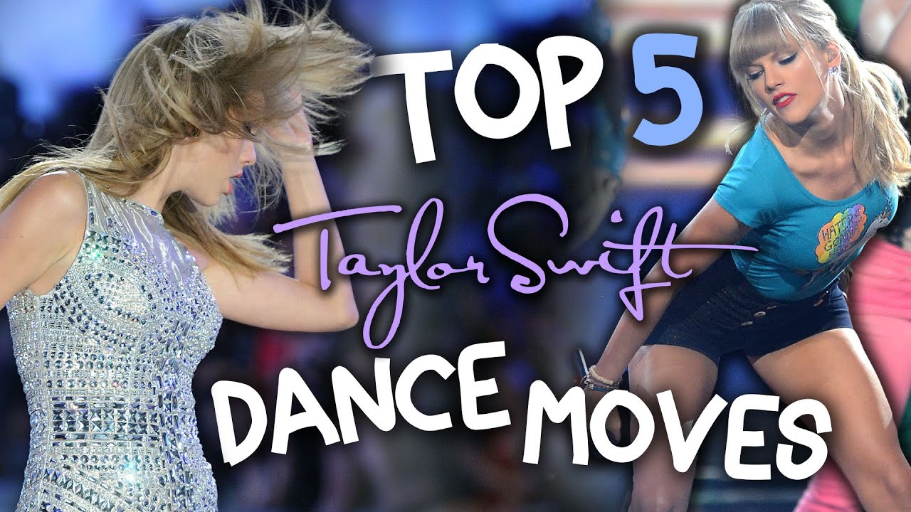TAYLOR SWİFT'S TOP 5 DANCE MOVES