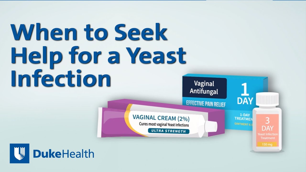 GETTİNG HELP FOR YEAST INFECTİONS | DUKE HEALTH