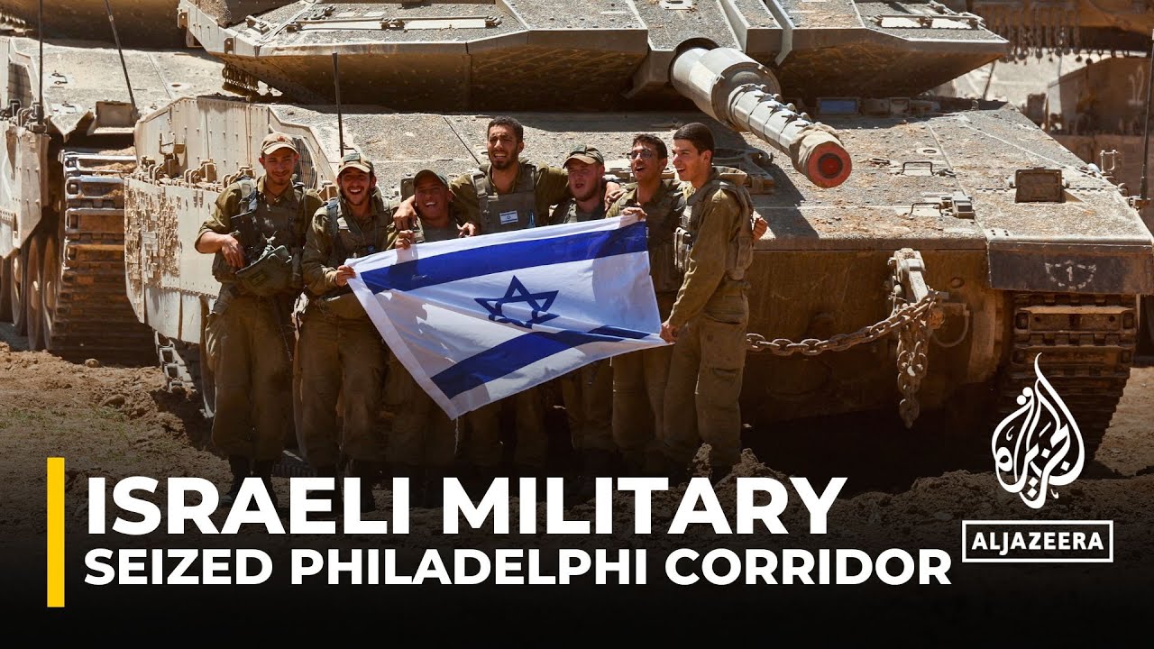 Israeli military moves further into Rafah, has full control of Philadelphi Corridor