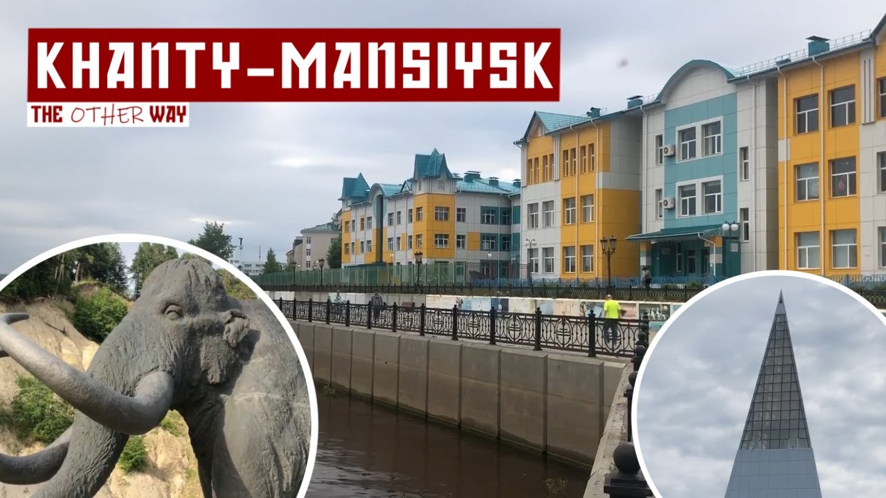 KHANTY-MANSİYSK | RUSSİA! THE OTHER WAY