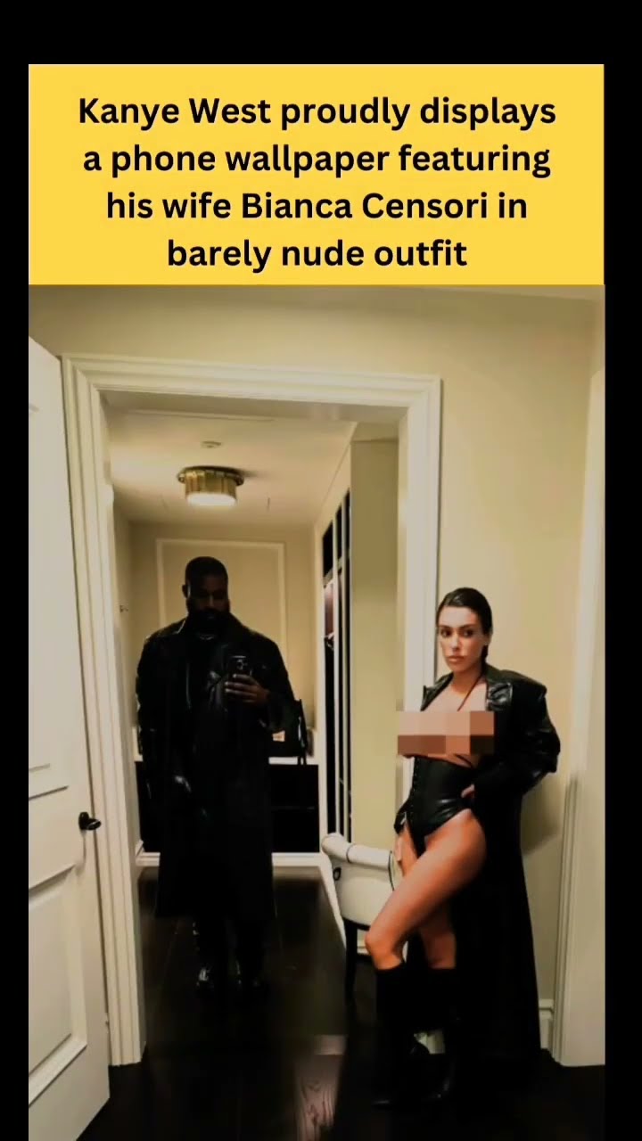 kanye-west-displayed-phone-wallpaper-featuring-hot-bianca-censori-nude-outfit-shorts-kanye