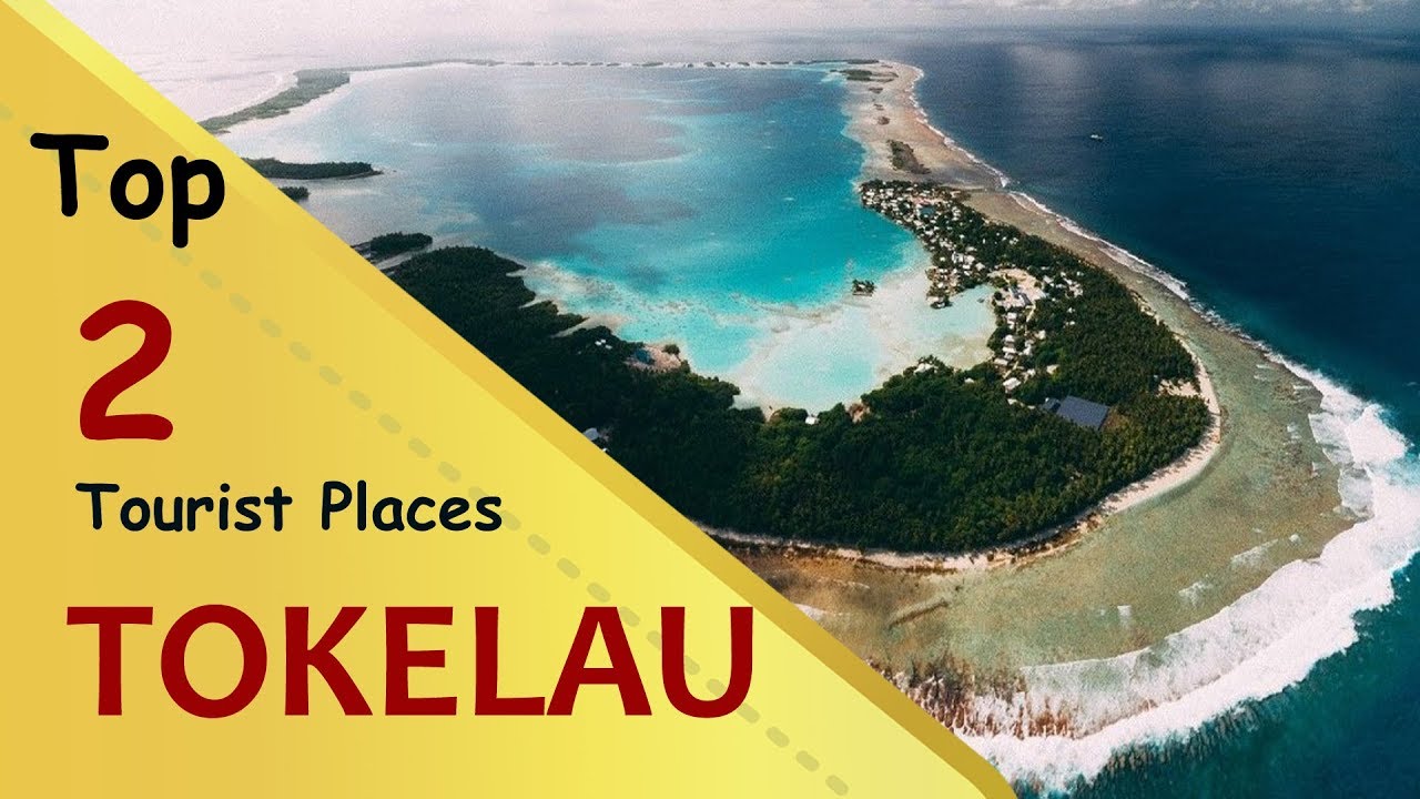 'TOKELAU' TOP 2 TOURİST PLACES | TOKELAU TOURİSM