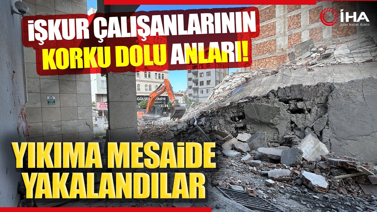 Yıkıma Mesaide Yakalanan İŞKUR Çalışanlarının Korku Dolu Anları