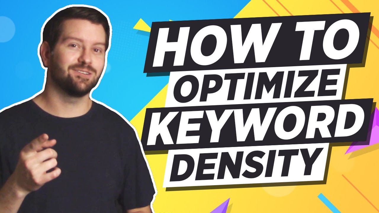 Keyword Density SEO - Properly Optimize Your Website Content
