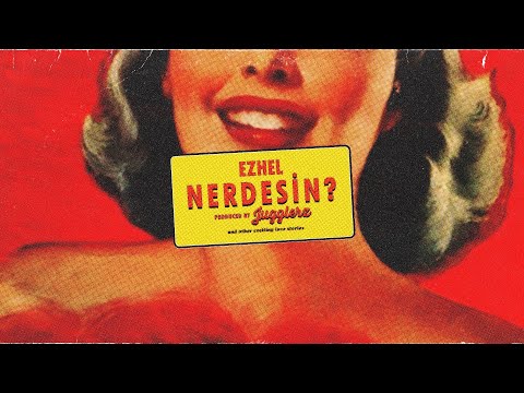 ezhel,Ezhel - Nerdesin (Official Audio)