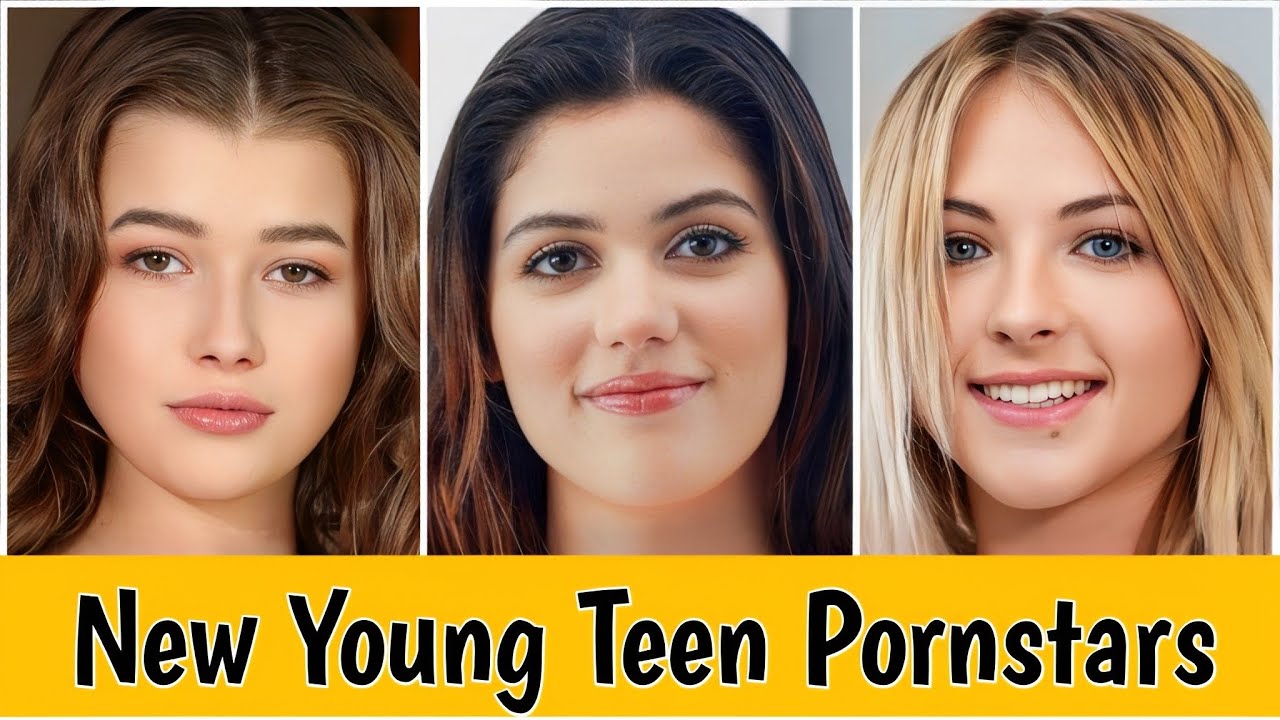 Top  New Young Teen Pornstars of    New Young Porn Actress