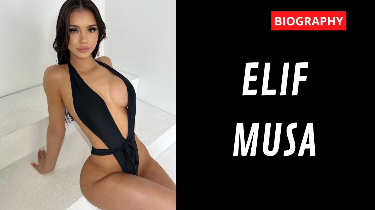 ELIF MUSA - sexy beautiful fitness Instagram model. Biography, Age, Measurements, Net Worth