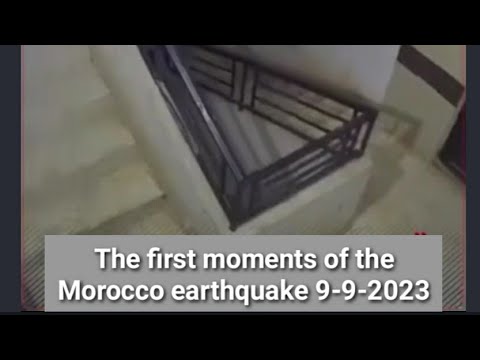 The first moments of the Morocco earthquake 9-9-2023