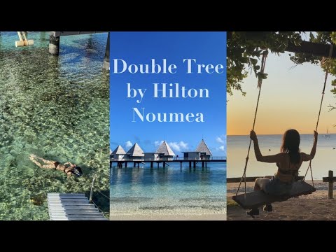 TRAVEL VLOG - DOUBLE TREE BY HİLTON NOUMEA/HOTEL/HOCANCE/NEW CALEDONİA/ダブルツリーバイヒルトンヌメア/ニューカレドニア/ホカンス