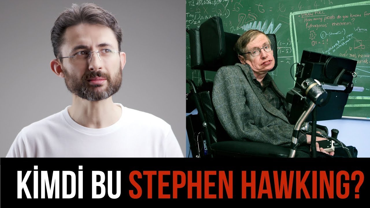 Kimdi bu Stephen Hawking?