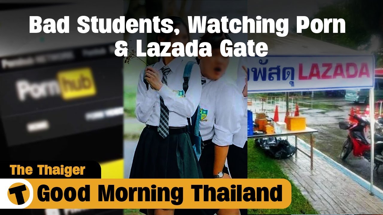 Bad Students, Watching Porn  Lazada Gate | GMT