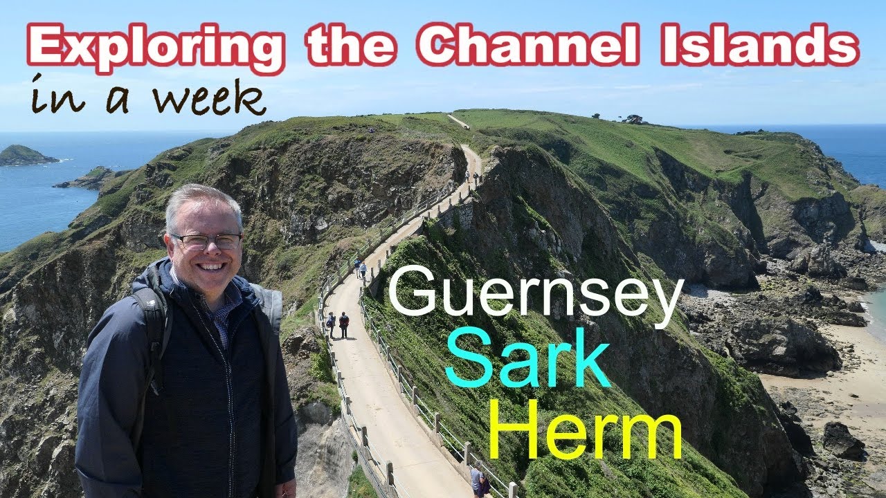 GUERNSEY SARK AND HERM - EXPLORİNG THE CHANNEL ISLANDS