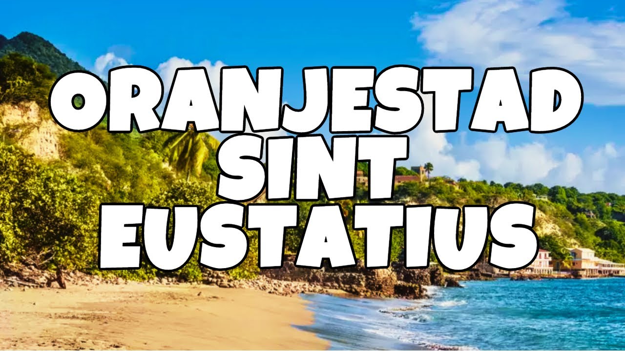 Best Things To Do in Oranjestad Sint Eustatius