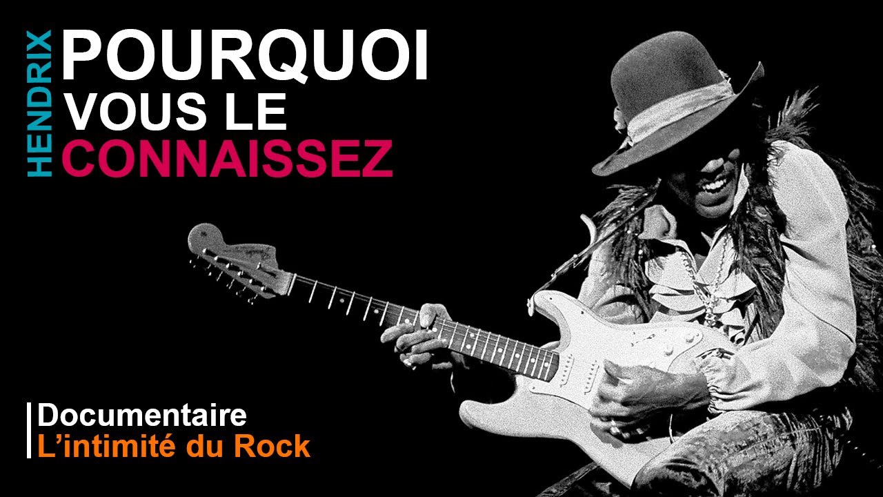 pourquoi-vous-connaissez-jimi-hendrix-documentaire-lintimit-du-rock