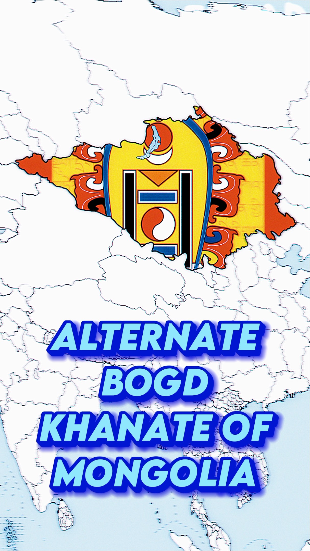 [Alternative Countries / Nothing Ever Lasts Forever] Alternate Bogd Khanate of Mongolia