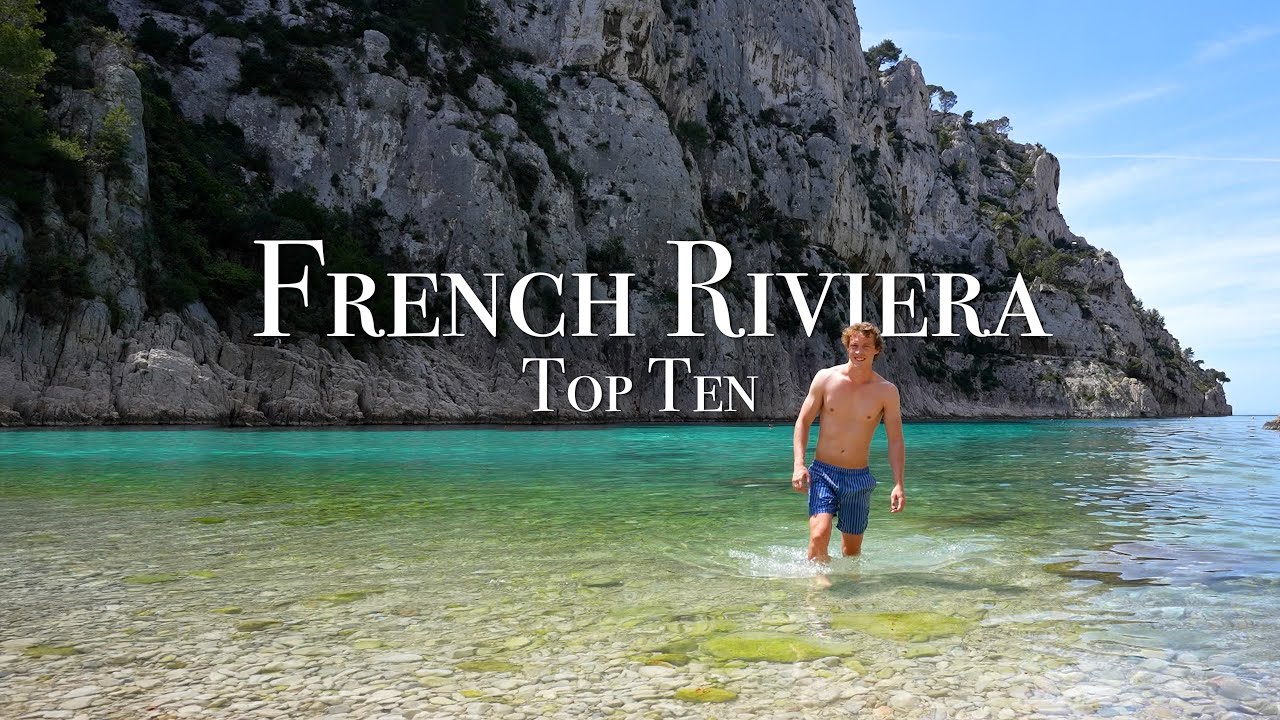 TOP 10 PLACES ON THE FRENCH RİVİERA - TRAVEL GUİDE